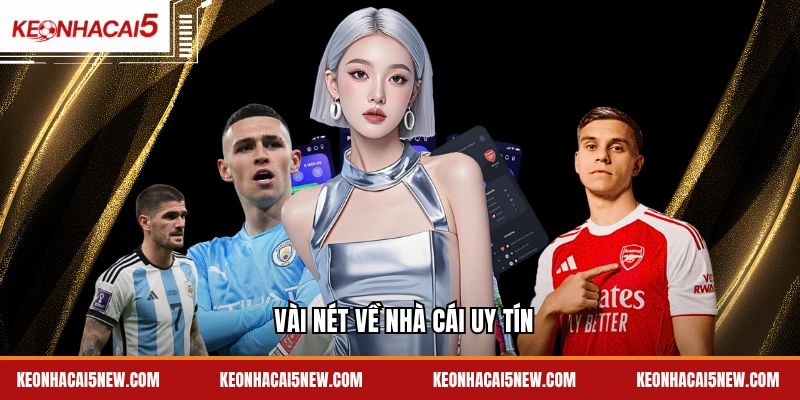 Vài nét về nhà cái uy tín