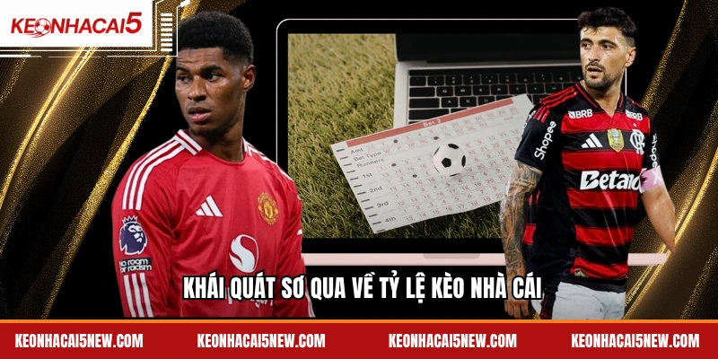 Khái quát sơ qua về tỷ lệ kèo nhà cái