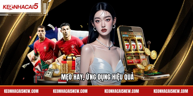 Mẹo hay, ứng dụng hiệu quả